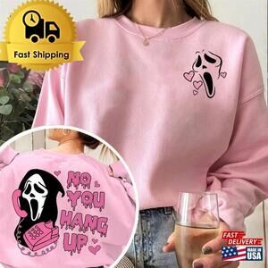 No You Hang Up Front And Back Sweatshirt 2 Sided Ghost Face Halloween Horror